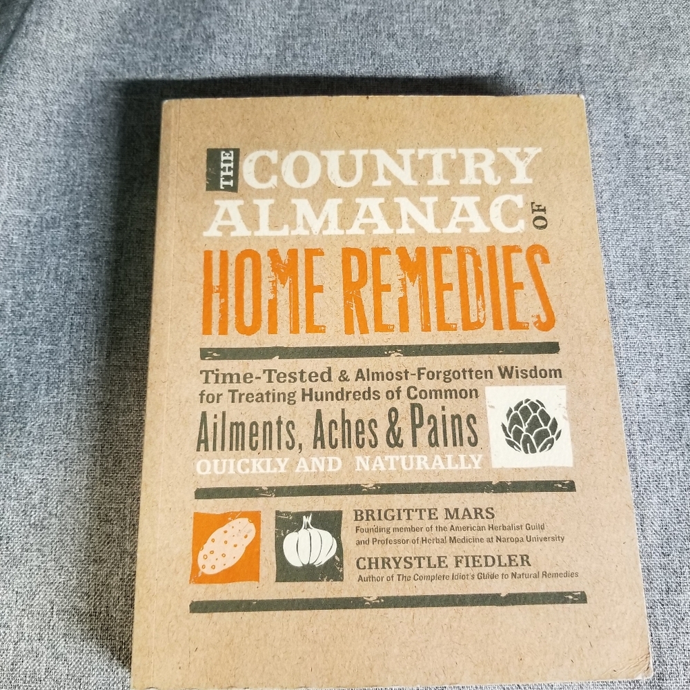The Country Almanac of Home Remedies: Time-Tested & Almost Forgotten Wisdom